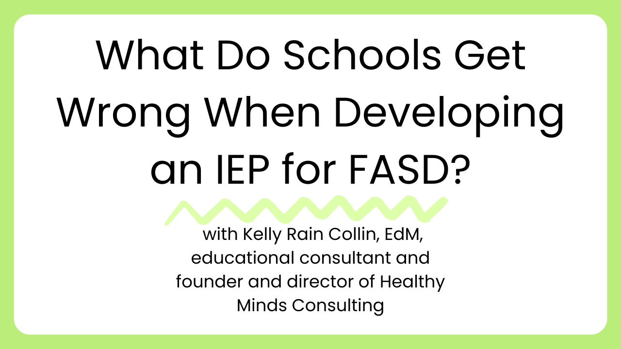 Developing an IEP for FASD?