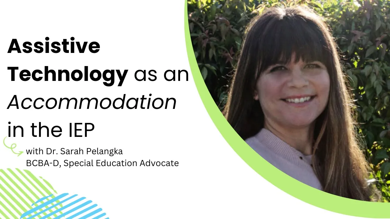 Assistive Technology as an in the IEP