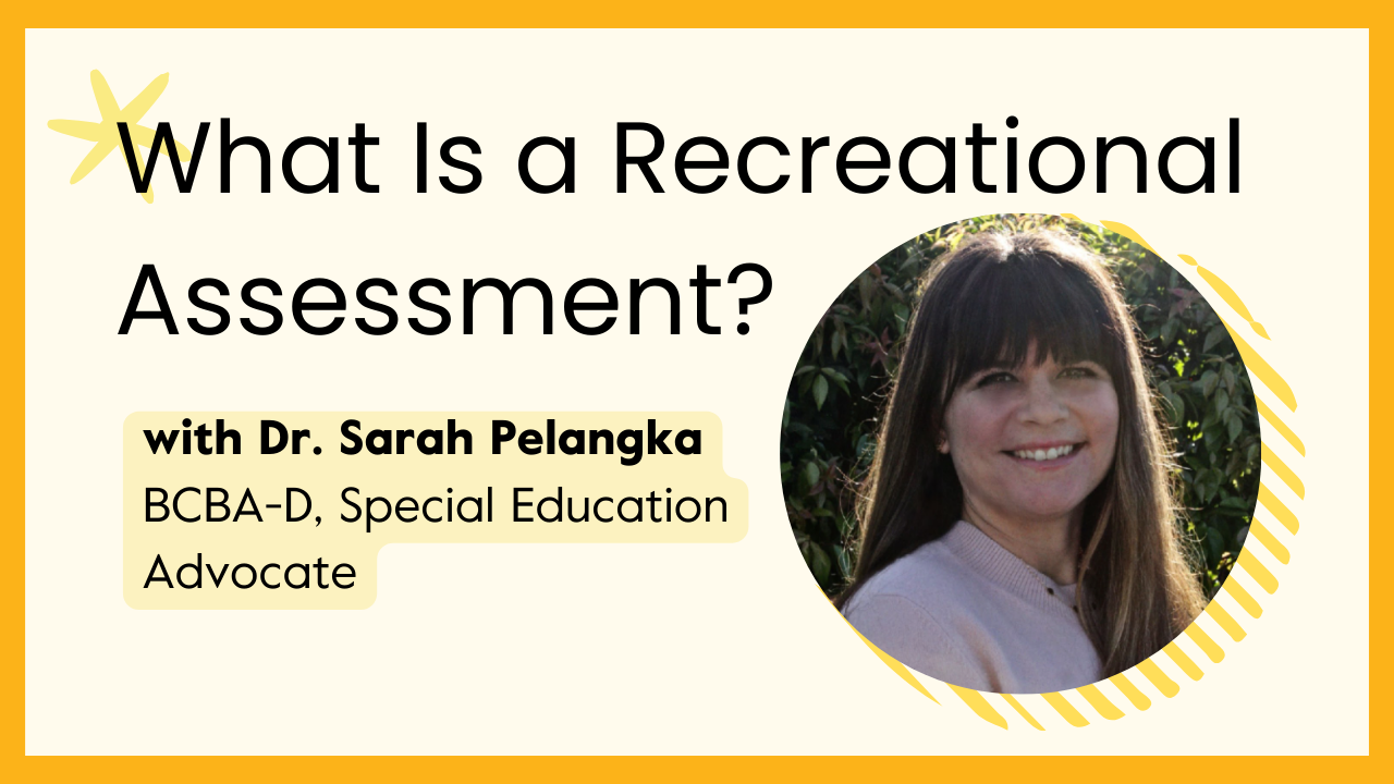 Can my child receive a recreational assessment?