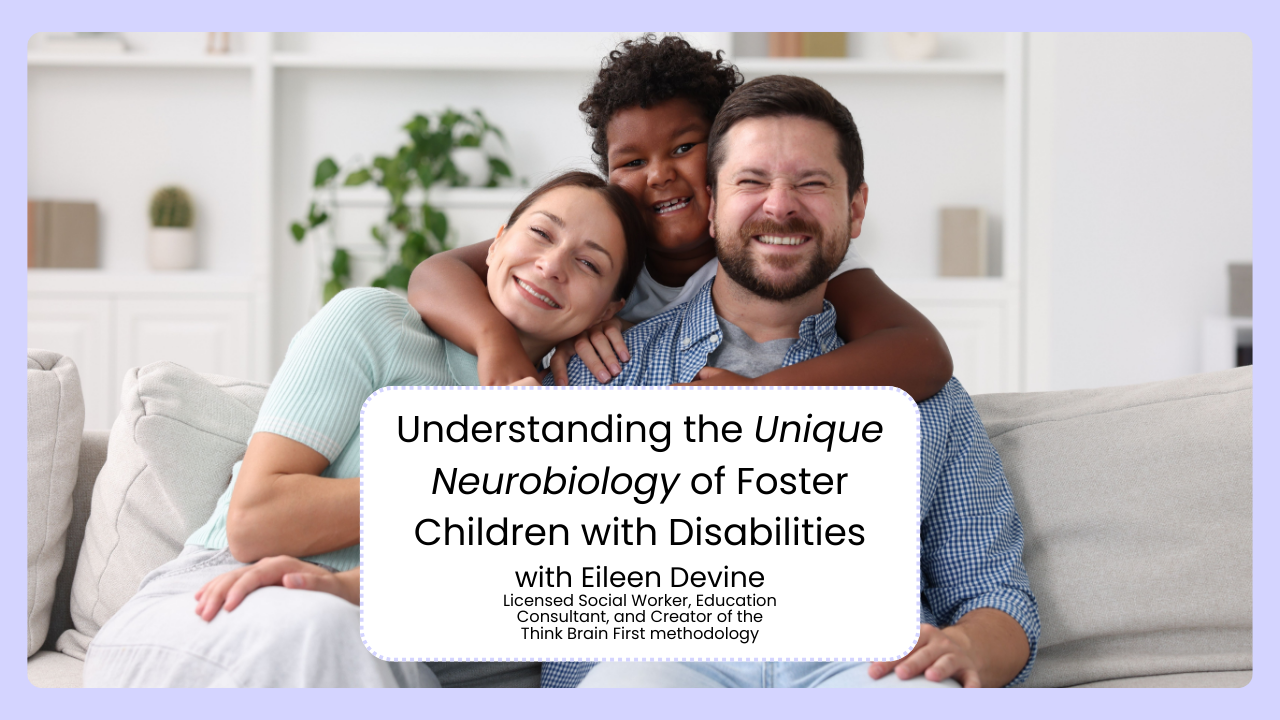 Unique Neurobiology of Foster Children with Disabilities